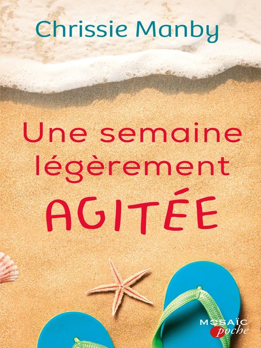 Title details for Une semaine légèrement agitée by Chrissie Manby - Available